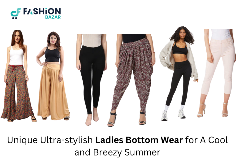 Unique Ultra-stylish Ladies Bottom Wear for A Cool and Breezy Summer