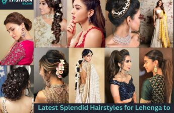 Latest Splendid Hairstyles for Lehenga to Achieve A Marvellous Beauty