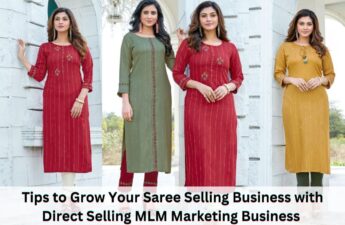 Tips to Grow Your Saree Selling Business with Direct Selling MLM Network Marketing Business 