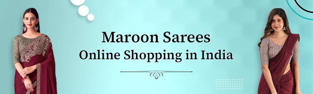  Buy Maroon Sarees Online 