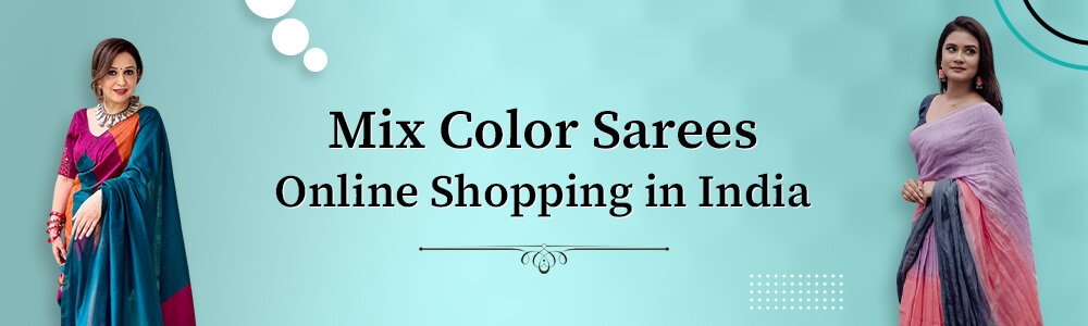  Buy Mix Color Sarees Online 