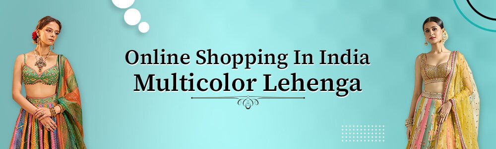  Buy Multicolor Lehengas Online 