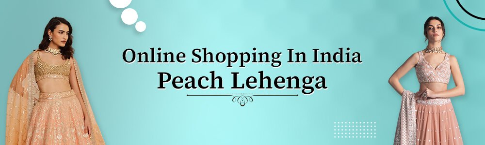  Buy Peach Lehengas Online 