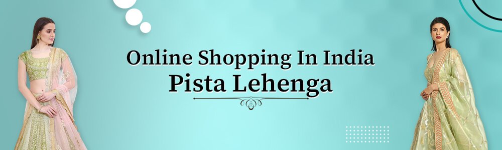  Buy Pista Lehengas Online 