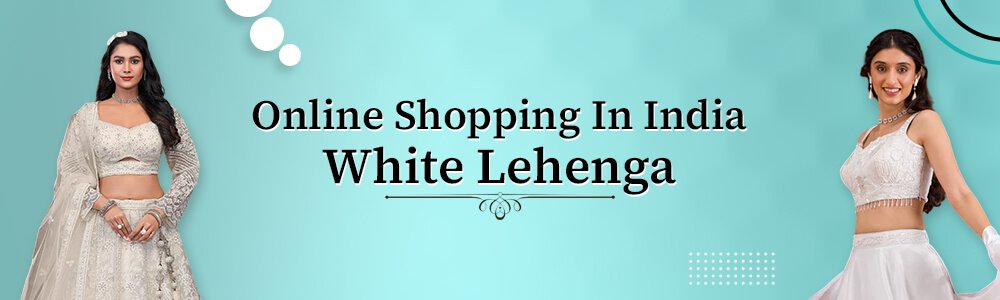  Buy White Lehengas Online 